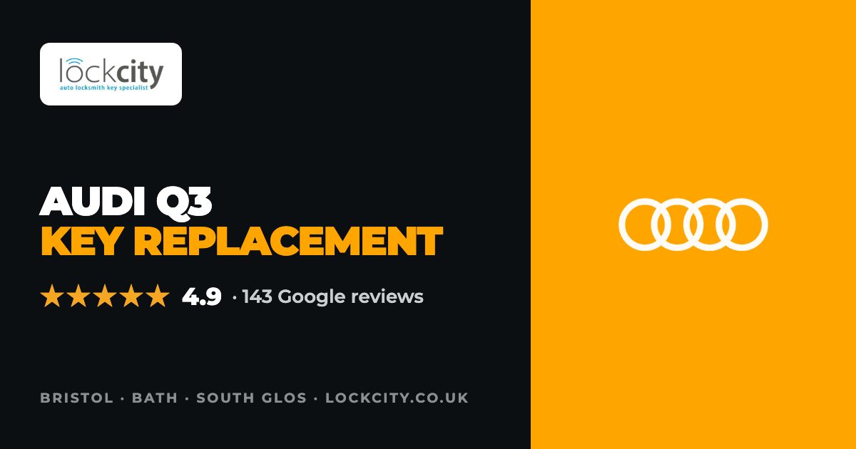 Audi Q3 Key Replacement in Bristol | Lock City